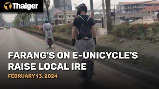 Thailand News Feb. 13: Farang's on e-unicycle's raise local ire
