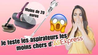 JE TESTE LES ASPIRATEURS LES MOINS CHERS D’ALIEXPRESS CHOQUÉE !!!!