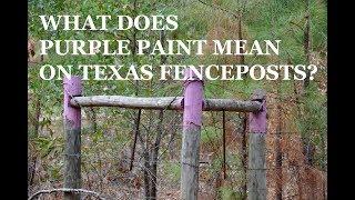 What Does Purple Paint on Texas Fenceposts Mean?