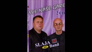 Slaja Band i Zoran Kulina - Sve nase gare - Gari garo - (Audio 2001)HD