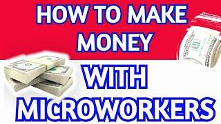 Microworkers  - Microworkers Tutorial  (Microworkers Review)