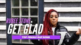 Get Glad - Official Video | Rubee Stone | Top Rap song