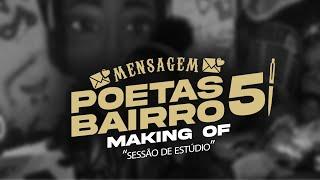 Poetas de Bairro #5 - Mensagem (Sessão de Estúdio)