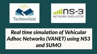 Real time simulation of Vehicular Adhoc Networks (VANET) using NS3 and SUMO