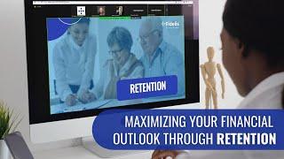 National Webinar - Maximizing Your Financial Outlook Through Retention