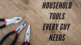 Household Tools Every Guy Needs