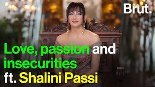 Love, passion and insecurities ft. Shalini Passi