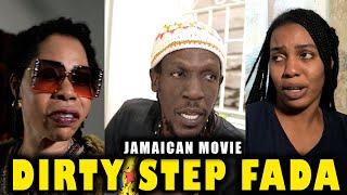 DIRTY STEP FADA JAMAICAN MOVIE