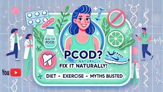 PCOD/ PCOS Explained: Symptoms, Diet, Treatment & Myths  PCOS Cure|