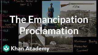 Emancipation Proclamation | The Civil War era (1844-1877) | US History | Khan Academy