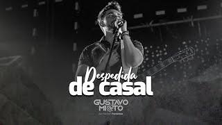 Gustavo Mioto - DESPEDIDA DE CASAL - DVD Ao Vivo Em Fortaleza