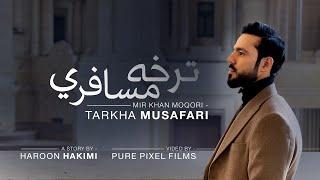 Tarkha Musafari |  Mir Khan Moqori | ترخه مسافري | ميرخان مقرى