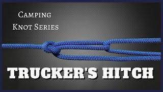 Trucker's Hitch-Camping Knot Series