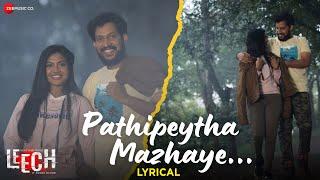 Pathipeytha Mazhaye - Lyrical | Leech | Anoop Rethna, Megha | Kiran Jose | Haricharan & Keerthana KS