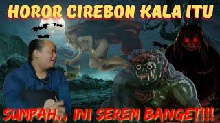 SEMUA MAHLUK ITU ADA, SAYA ALAMI SENDIRI!! PENGALAMAN HOROR SANTRI CIREBON DI MASA LALU...