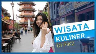 Wisata Kuliner di PIK2