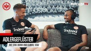 Adlergeflüster | Erik Durm und Djibril Sow | Eintracht Frankfurt