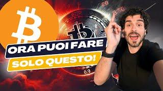 BITCOIN: QUESTA È L'UNICA COSA CHE POSSIAMO FARE NEI PROSSIMI MESI