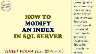 How to modify an Index | SQL Server | Indexing | Database Design | SQL Talks by VINEET