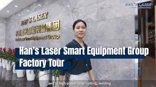 Han's Laser Smart Equipment Group Factory Tour | English Version