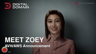 Meet Zoey | AVH/AWS Announcement | Digital Domain