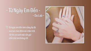 - Từ Ngày Em Đến - Da Lab - 1 hour