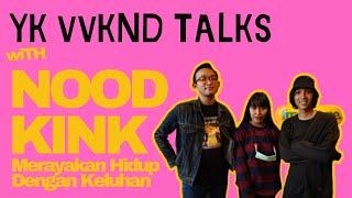 YK VVKND TALKS #7 NOOD KINK - YOGYAKARTA ALTERNATIVE ROCK