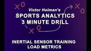 Inertial Sensor Training Load Metrics - Sports Analytics Methods