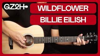 Wildflower Guitar Tutorial Billie Eilish Guitar Lesson |Chords + Strumming + No Capo|