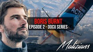 MALIZIANS Episode 2 "Boris burnt" BORIS HERRMANN INJURED AT SEA [Ocean Race Docu Series]