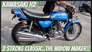 1972 Kawasaki H2 Classic 750cc 2 Stroke Triple..The Widow Maker