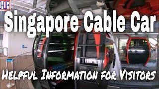 Singapore Cable Car  – Helpful Information for Visitors | Singapore Travel Guide Episode #17