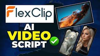 FlexClip AI: Generate FULL VIDEO SCRIPT with One Click (Then One Click Turn Script into Video )