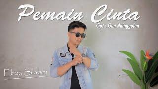 ELREY SILALAHI - PEMAIN CINTA (OFFICIAL MUSIC VIDEO)