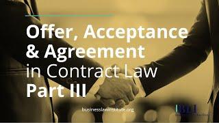 Offer, Acceptance, and Agreement in Contract Law Explained - Part III: The Acceptance