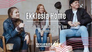 Ekklesia Home 11.04.2021