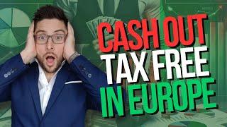 How To Cash Out Tax FREE your Business in Europe