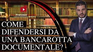 Come difendersi da una bancarotta documentale?