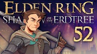 Elden Ring: Shadow of the Erdtree - #52 - Enir-Ilim