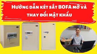 Hướng dẫn cách mở két sắt BOFA điện tử | Cách mở và thay đổi mật khẩu