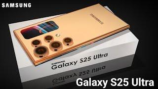 Samsung Galaxy S25 Ultra - First Look , 200MP Camera, 6000mAh Battery, / Samsung Galaxy S25 Ultra