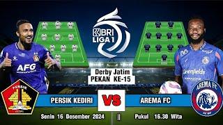 PERSIK KEDIRI VS AREMA FC,BRI LIGA 1 PEKAN KE-15