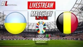 UKRAINE vs BELGIUM Live Stream EURO 2024 | International Football Commentary + LiveScores