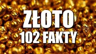 ZŁOTO - 102 FAKTY