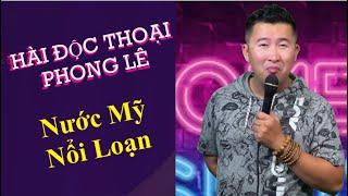 Nước Mỹ Nổi Loạn | Hài Độc Thoại Phong Lê