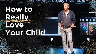 How To Really Love Your Child | Stuck Together | Pastor Josh Pocock