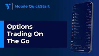 Mobile QuickStart - Options Trading on the Go