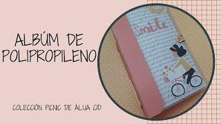 Tutorial Scrapbooking : ÁLBUM DE POLIPROPILENO con  PICNIC de Alúa Cid