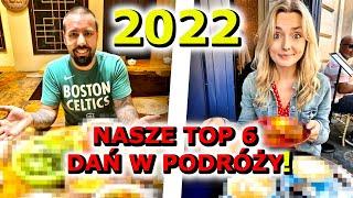 NAJLEPSZE JEDZENIE w PODRÓŻY 2022! | USA,TURCJA,FRANCJA, TAJLANDIA,WIETNAM,MALEZJA,SINGAPUR,MALTA...