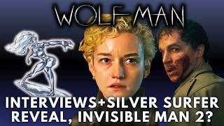 WOLF MAN INTERVIEWS, Universal Monsters Back? SILVER SURFER Teaser & Invisible Man 2?!